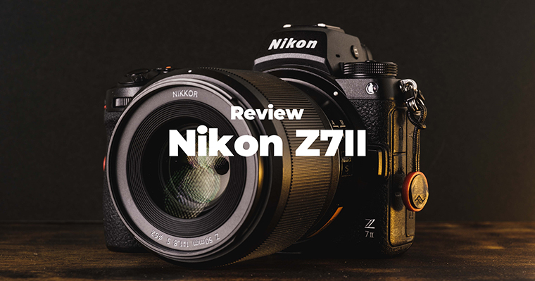 【Nikon Z7Ⅱレビュー】写真も動画も素晴らしいポテンシャルを持つカメラ