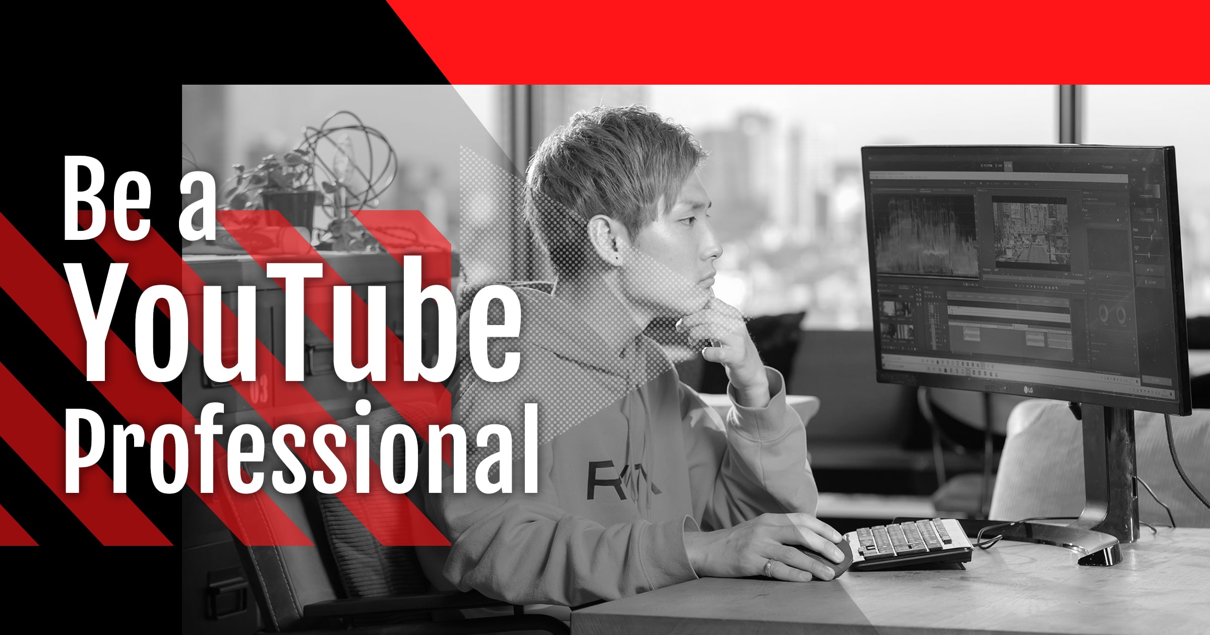 Be a YouTube professional YouTube プロフェッショナル講座